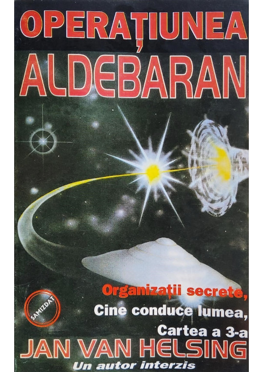 Operațiunea Aldebaran - Organizații secrete, Cine conduce lumea - Jan Van Helsing