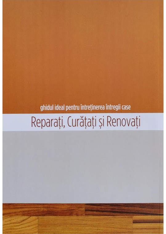 Reparați, curățați și renovați - Ghidul ideal pentru întreținerea întregii case